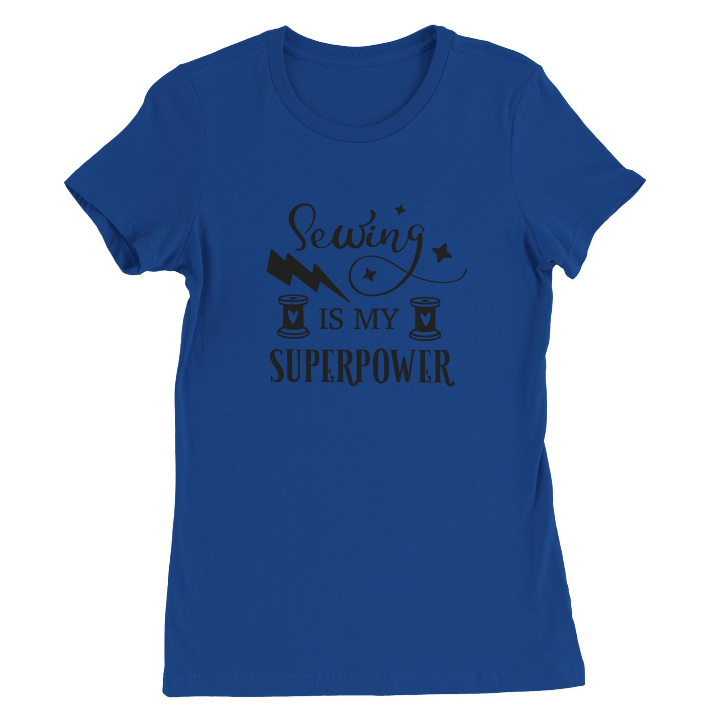 Sewing is My Superpower - Premium Women's Crewneck T-shirt